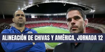 La increíble alineación de América y de Chivas, la sorpresa que manda Gago